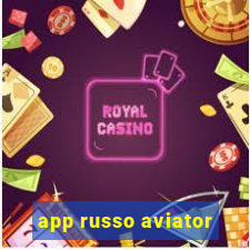 app russo aviator